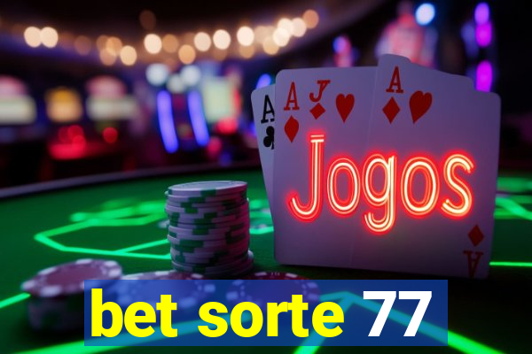 bet sorte 77